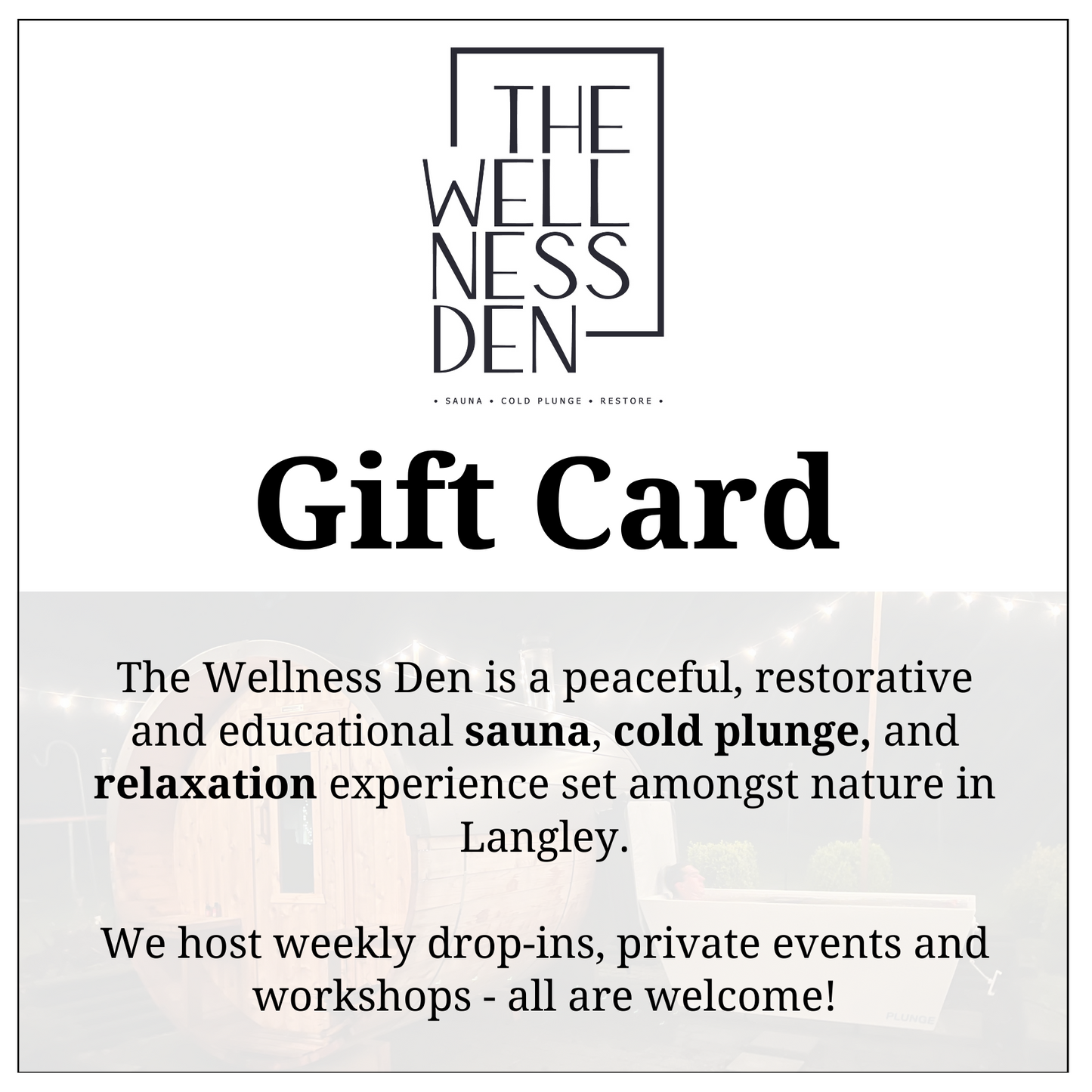 The Wellness Den Gift Card | Sauna, Cold Plunge, Restore in Langley, BC